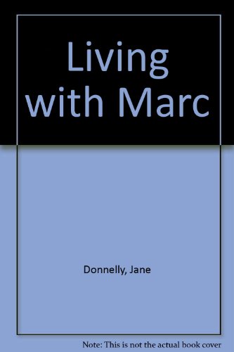 Living with Marc (9780263150278) by Donnelly, Jane