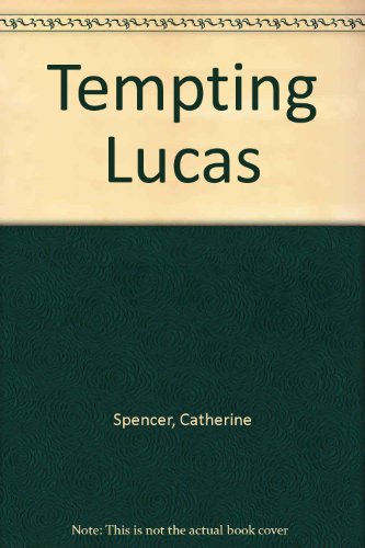Tempting Lucas (9780263151169) by Spencer, Catherine