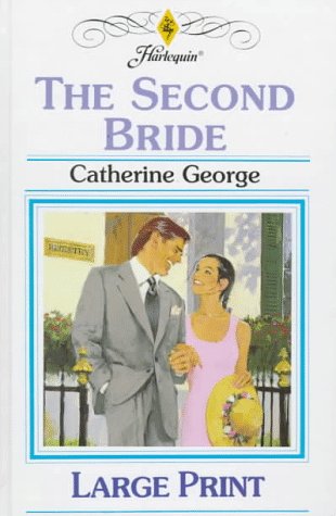 9780263152036: The Second Bride (Thorndike Large Print Harlequin Series)