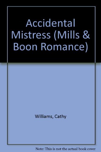 Accidental Mistress (Romance) (9780263153163) by Williams, Cathy