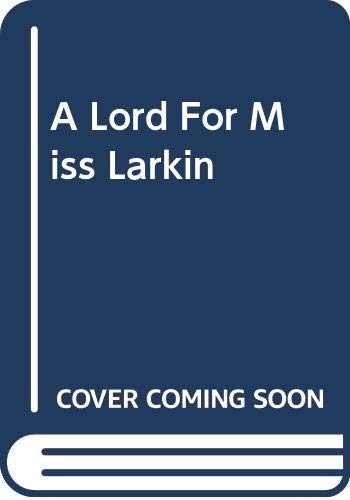 9780263154450: A Lord For Miss Larkin