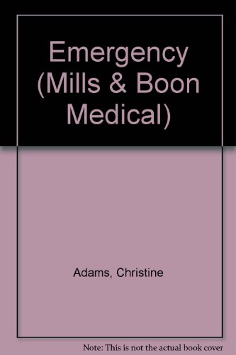 Emergency (Medical Romance) (9780263159912) by Adams, Christine