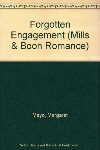 Forgotten Engagement (9780263160710) by Mayo, Margaret