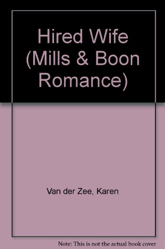 Hired Wife (Romance) (9780263161328) by Van Der Zee, Karen