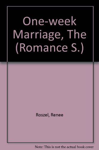 The One Week Marriage (9780263163032) by Roszel, Renee