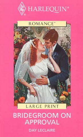 9780263163711: Bridegroom On Approval (Thorndike Large Print Harlequin Series)