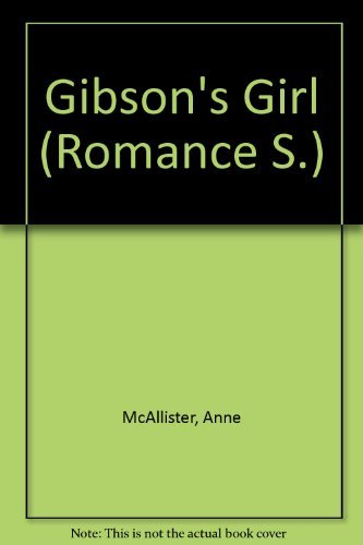 9780263163865: Gibson's Girl