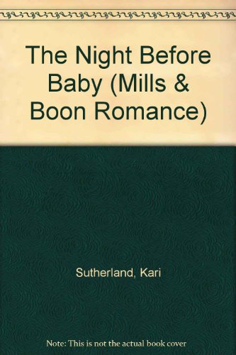 The Night Before Baby (Marrying the Boss) (9780263165050) by Sutherland, Kari; Smith, Karen Rose