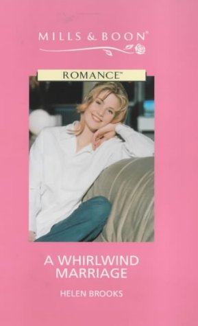 A Whirlwind Marriage (Romance) (9780263166552) by Helen Brooks