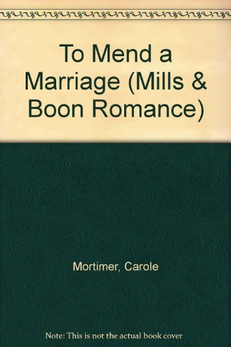 To Mend a Marriage (9780263167306) by Mortimer, Carole