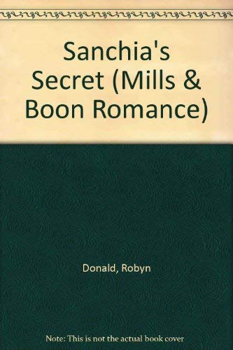 Sanchia's Secret (9780263167528) by Donald, Robyn