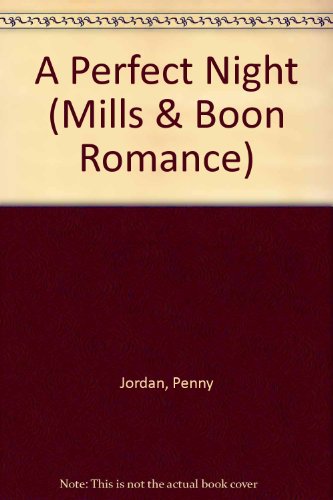 A Perfect Night (Romance) (9780263169966) by Jordan, Penny