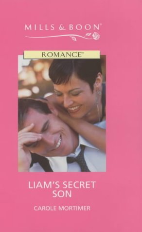 Liam's Secret Son (Romance) (9780263171099) by Carole Mortimer