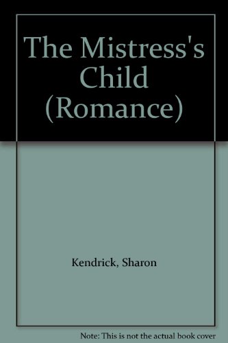 9780263171112: The Mistress's Child