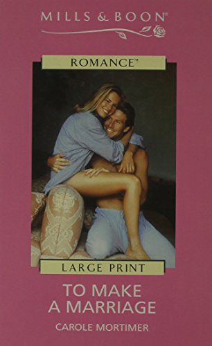 9780263172386: To Make A Marriage (Thorndike Large Print Harlequin Series)