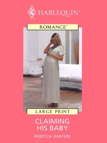 Claiming His Baby (9780263172669) by Winters, Rebecca