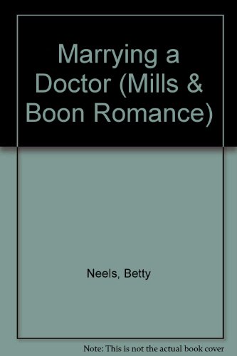 Marrying a Doctor (9780263172737) by Neels, Betty; Anderson, Caroline