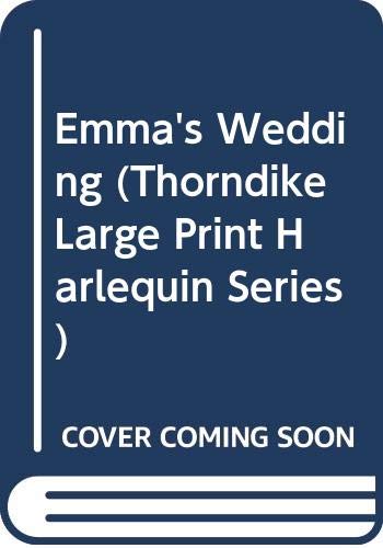 9780263172805: Emma's Wedding (Thorndike Large Print Harlequin Series)