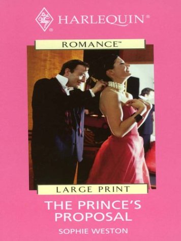 The Prince's Proposal (9780263173642) by Weston, Sophie