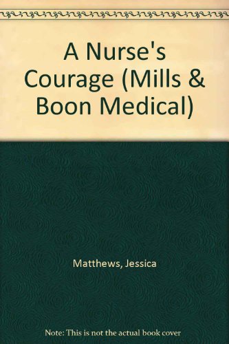 9780263173888: A Nurse's Courage (Medical Romance)