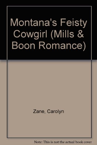 Montana's Feisty Cowgirl (9780263174748) by Zane, Carolyn