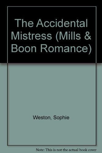 9780263177633: The Accidental Mistress