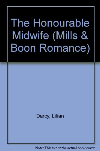 The Honourable Midwife (Romance) (9780263177862) by Darcy, Lilian