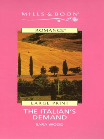 The Italian's Demand (Mills and Boon Large Print Series) (9780263178784) by Wood, Sara