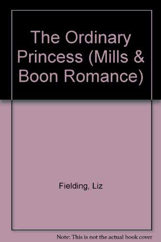 The Ordinary Princess (9780263179361) by Fielding, Liz