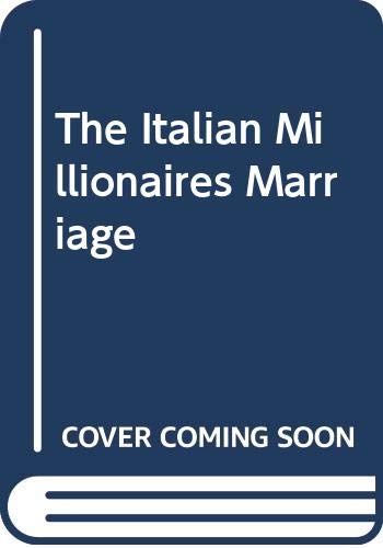 The Italian Millionaires Marriage (Romance) (9780263179439) by Lucy Gordon