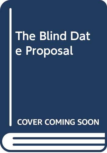 9780263179538: The Blind-Date Proposal