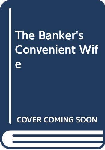 The Banker's Convenient Wife (9780263180831) by Lynne Graham