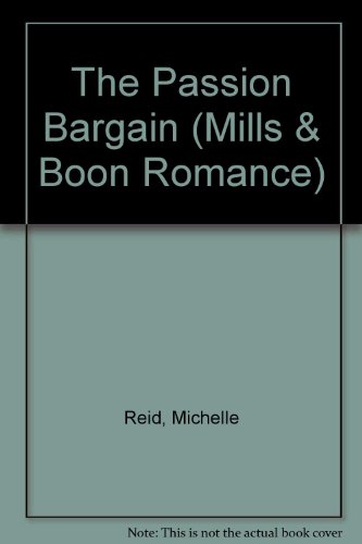 The Passion Bargain (Romance) (9780263182514) by Michelle Reid