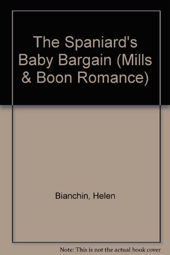 9780263182675: The Spaniard's Baby Bargain (Romance)