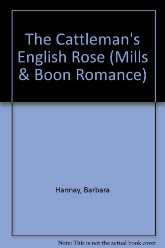 9780263183580: The Cattleman's English Rose