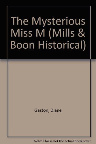 The Mysterious Miss M (Historical Romance) (9780263184037) by Diane Gaston