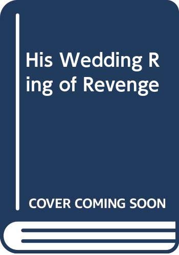 Beispielbild fr His Wedding Ring of Revenge zum Verkauf von Better World Books