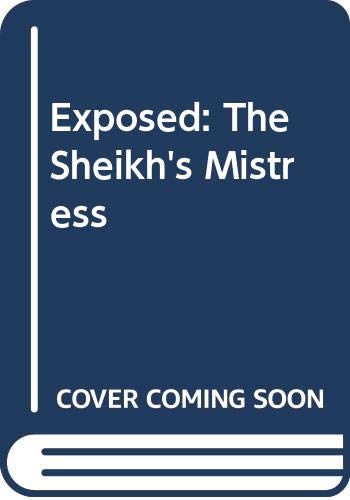 9780263187083: Exposed: The Sheikh's Mistress