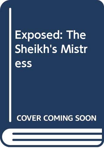 9780263187083: Exposed: The Sheikh's Mistress (Romance)