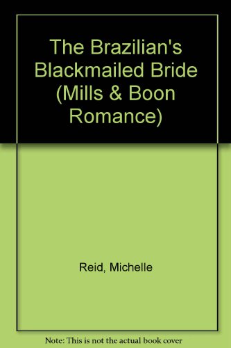 9780263187236: The Brazilian's Blackmailed Bride