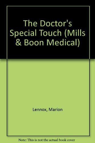 The Doctor's Special Touch (Medical Romance) (9780263188332) by Marion Lennox