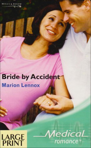 Bride by Accident (Medical Romance Large Print) (9780263188639) by Marion Lennox