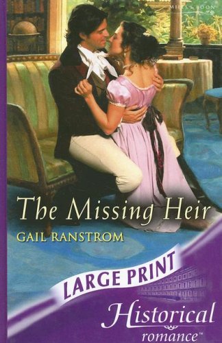 The Missing Heir (Mills & Boon Historical Romance) (9780263189162) by Gail Ranstrom