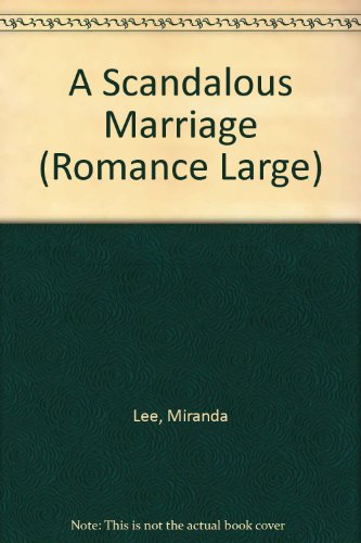 Beispielbild fr A Scandalous Marriage (Romance Large) zum Verkauf von Irish Booksellers