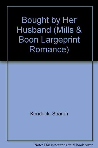 Bought by Her Husband (Romance Large) (9780263189841) by Kendrick, Sharon