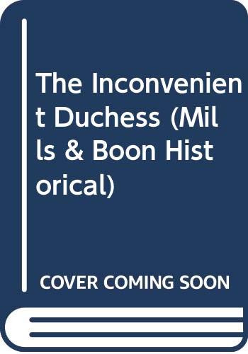 The Inconvenient Duchess (Historical Romance) (9780263190526) by Merrill, Christine