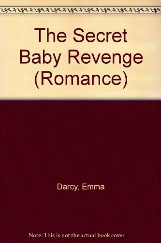 9780263191660: The Secret Baby Revenge (Romance)