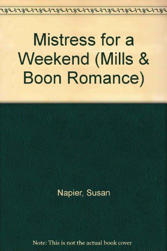 Stock image for Mistress for a Weekend (Romance S.) for sale by Bayside Books