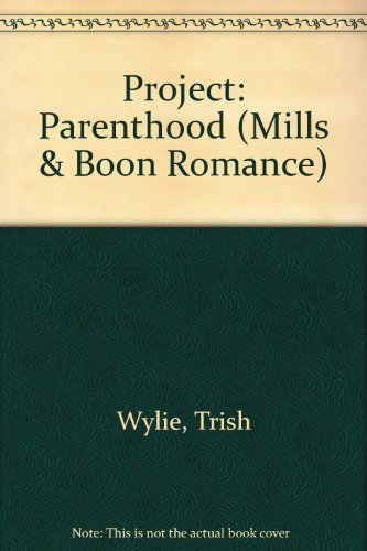 9780263192438: Project: Parenthood (Romance)