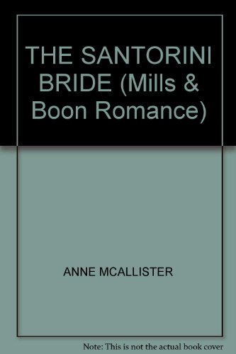 The Santorini Bride (Romance) (9780263192841) by McAllister, Anne